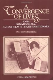 Cover of: A convergence of lives: Sofia Kovalevskaia, scientist, writer, revolutionary