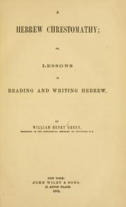 Cover of: A Hebrew chrestomathy, or, Lessons in reading and writing Hebrew. by William Henry Green