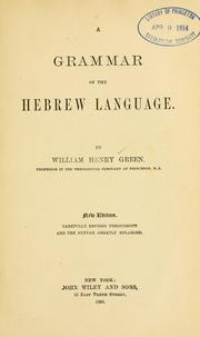 Cover of: A grammar of the Hebrew language. by William Henry Green