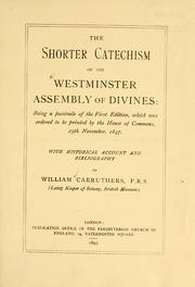 Cover of: shorter catechism of the Westminster assembly of divines: being a facsimile of the first edition