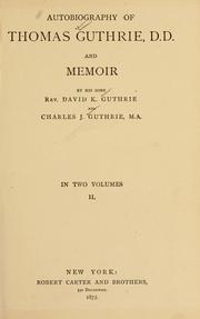 Cover of: Autobiography of Thomas Guthrie, D.D., and memoir by his sons by Guthrie, Thomas