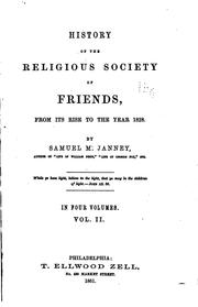 Cover of: History of the Religious Society of Friends, from Its Rise to the Year 1828 by Samuel Mcpherson Janney, Samuel Mcpherson Janney