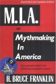 Cover of: M.I.A., or, Mythmaking in America by H. Bruce Franklin