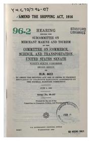 Cover of: Amend the Shipping Act of 1916: Hearing Before the Subcommittee on Merchant ...