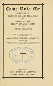 Cover of: Come unto me by Archibald Campbell Knowles