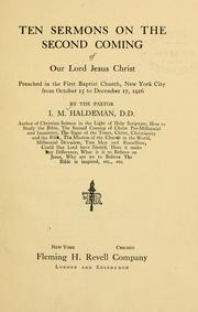 Cover of: Ten sermons on the second coming of our Lord Jesus Christ. by Isaac Massey Haldeman, Isaac Massey Haldeman