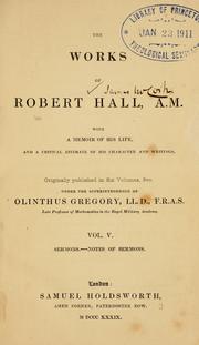 Cover of: The works of Robert Hall, A.M. by Hall, Robert