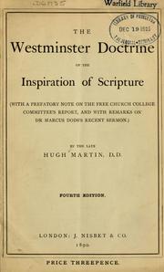 Cover of: The Westminster doctrine of the inspiration of scripture: (With a prepatory note on the Free Church College  Committee's report, and with remarks on Marcus Dods's recent sermon