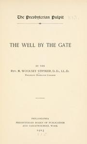 The well by the gate by Stryker, Melancthon Woolsey