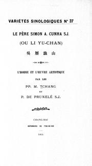 Cover of: Le Père Simon A. Cunha S. J. (Ou Li Yu-Chan): L'homme et L'oeuvre artistique