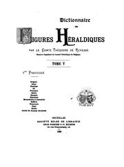 Cover of: Dictionnaire des figures héraldiques by Théodore de Renesse