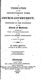 Cover of: A Vindication of the Presbyterian Form of Church-government, as Professed in the Standards of ...