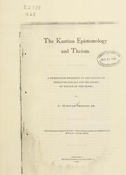 The Kantian epistemology and theism by Caspar Wistar Hodge