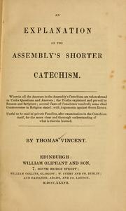 Cover of: An explanation of the Assembly's Shorter catechism by Thomas Vincent