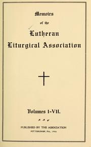 Cover of: Memoirs of the Lutheran Liturgical Association. by Lutheran Liturgical Association.