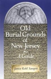 Cover of: Old burial grounds of New Jersey by Janice Kohl Sarapin