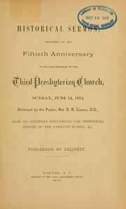 Cover of: Historical sermon delivered on the fiftieth anniversary of the organization of the Third Presbyterian Church, 1874 | E. R. Craven