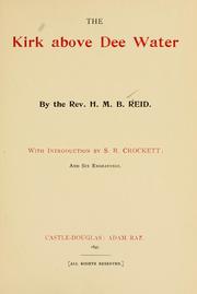 Cover of: The kirk above Dee water by Reid, Henry Martyn Beckwith