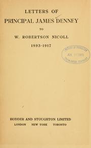 Cover of: Letters of Principal James Denney to W. Robertson Nicoll, 1893-1917.