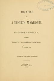 Cover of: story of a thirtieth anniversary.: Rev. George Norcross, D. D., in the Second Presbyterian Church, Carlisle, Pa.