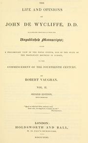 Cover of: The life and opinions of John de Wycliffe by Vaughan, Robert