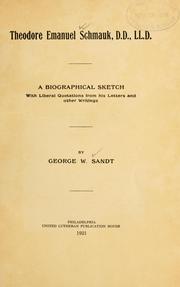 Theodore Emanuel Schmauk, D.D., LL. D by Sandt, Geo. W.