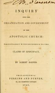 Cover of: An inquiry into the organization and government of the apostolic church: particularly with reference to the claims of episcopacy