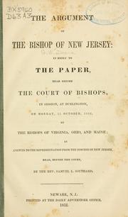 Cover of: argument of the Bishop of New Jersey in reply to the paper read before the Court of Bishops... at Burlington... 11 October, 1852