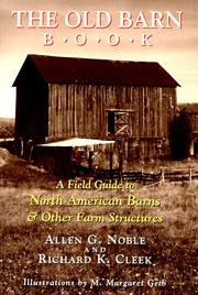 Cover of: The Old Barn Book by Allen G. Noble, Richard K. Cleek, M. Margaret Geib