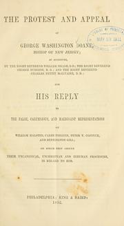 Cover of: protest and appeal of George Washington Doane, Bishop of New Jersey ... and his reply ...