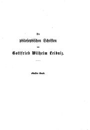 Cover of: Die philosophischen Schriften by Gottfried Wilhelm Leibniz, Carl Immanuel Gerhardt