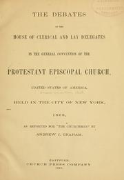 Cover of: The debates of the House of clerical and lay delegates in the General convention by Episcopal Church. General Convention.