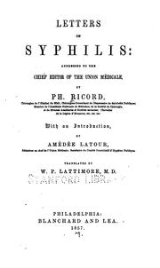 Cover of: Letters on Syphilis: Addressed to the Chief Editor of the Union Médicale by Ph. Ricord, Amédée Latour, W. P. Lattimore