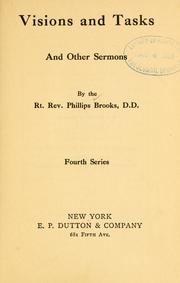 Cover of: Visions and tasks, and other sermons by Phillips Brooks, Phillips Brooks