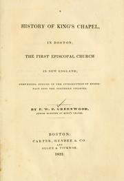 Cover of: A history of King's chapel, in Boston, the first Episcopal church in New England by F. W. P. Greenwood