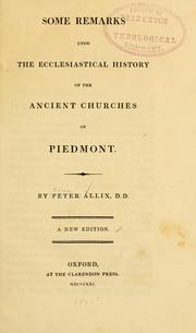 Some remarks upon the ecclesiastical history of the ancient churches of Piedmont by Pierre Allix
