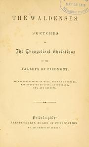 Cover of: The Waldenses: sketches of the evangelical Christians of the valleys of Piedmont.
