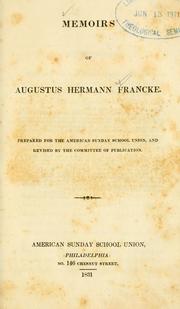 Cover of: Memoirs of Augustus Hermann Francke