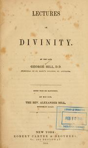 Cover of: Lectures in divinity by Hill, George