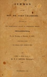 Cover of: Sermon by the Rev. Mr. John Chambers: delivered at the Presbyterian Church in Thirteenth Street, Philadelphia, on the evening of December 2, 1827, from these words, "Ye shall not surely die."