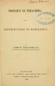 Cover of: Thoughts on preaching, being contributions to homiletics. by Alexander, James W.