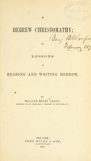 Cover of: A Hebrew chrestomathy, or, Lessons in reading and writing Hebrew. by William Henry Green