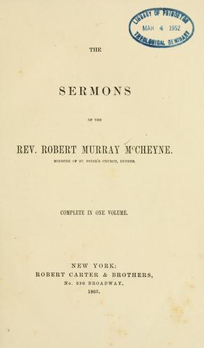 The Sermons of the Rev. Robert Murray McCheyne. by Robert Murray M'Cheyne