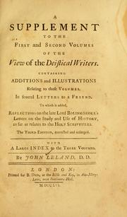Cover of: supplement to the first and second volumes of the View of the principal deistical writers: containing additions and illustrations relating to those volumes, in several letters to a friend ; to which is added, Reflections on the late Lord Bolingbroke's Letters on the study and use of history, as far as relates to Holy Scriptures ; with a large index to the three volumes.