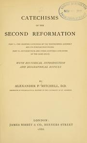 Cover of: Catechisms of the second reformation ... by Alexander Ferrier Mitchell