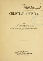 Cover of: The Christian ministry by Joseph Barber Lightfoot