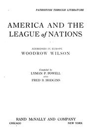 Cover of: America and the League of Nations: Addresses in Europe, Woodrow Wilson