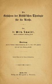 Cover of: Die Gefahren der Ritschl'schen Theologie für die Kirche by Wilhelm Schmidt