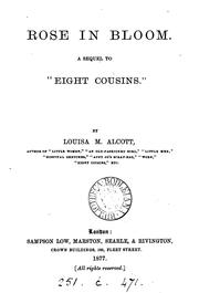 Cover of: Rose in Bloom: A Sequel to "Eight Cousins" by Louisa May Alcott
