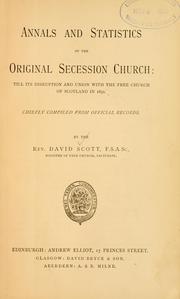 Cover of: Annals and statistics of the original Secession church: till its disruption and union with the Free church of Scotland in 1852